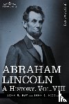 Hay, John M, Nicolay, John George - Abraham Lincoln