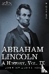 Hay, John M, Nicolay, John George - Abraham Lincoln
