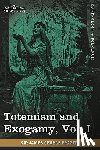 Frazer, Sir James George - Totemism and Exogamy, Vol. I (in Four Volumes)