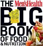 Weber, Joel, Editors of Men's Health Magazi - The Men's Health Big Book of Food & Nutrition
