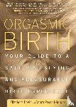 Davis, Elizabeth, Pascali-Bonaro, Debra - Orgasmic Birth