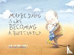 Van Hest, Pimm - Maybe Dying Is Like Becoming a Butterfly