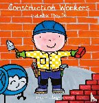 Slegers, Liesbet - Construction Workers and What They Do