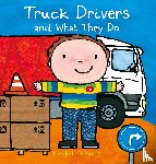 Slegers, Liesbet - Truck Drivers and What They Do