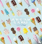 Gharehbaghi, Masoud - All the Ice Cream in the World