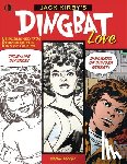 Morrow, John, Evanier, Mark, Kirby, Jack - Jack Kirby’s Dingbat Love