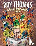 Thomas, Roy - Roy Thomas: A Life in Four Colors, 1940-1966