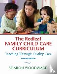 Woodward, Sharon - The Redleaf Family Child Care Curriculum
