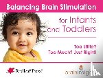 McNells, Deborah - Balancing Brain Stimulation for Infants and Toddlers