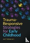 Statman-Weil, Katie - Trauma-Responsive Strategies for Early Childhood