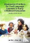 J. Chen, Jennifer - Responsive Practice for Dual Language Learners in Early Childhood Education: Theory and Case Studies