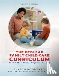 Woodward, Sharon - Redleaf Family Child Care Curriculum, Third Edition: Teaching Through Quality Care