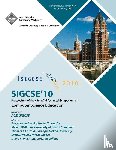 Acm Sigcse Proceedings Committee - Sigcse 10 Proceedings of the 41st ACM International Conference of Computer Science Education