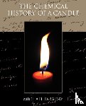 Faraday, Michael - The Chemical History of a Candle