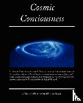 Bucke, Dr Richard Maurice - Cosmic Conciousness