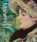  - Manet and Modern Beauty - The Artist's Last Years