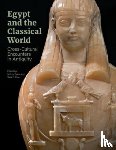 Spier, Jeffrey, Cole, Sara E. - Egypt and the Classical World - Cross-Cultural Encounters in Antiquity