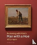 - Reckoning with Millet's "Man with a Hoe," 1863–1900