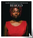 Hermo, Carmen, Harris, Mazie M., Strand, Jenee-daria, Wendt, Selene - Maria Magdalena Campos-Pons - Behold