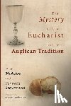 Mcadoo, H. R., Stevenson, Kenneth - McAdoo, H: Mystery of the Eucharist in the Anglican Traditio