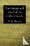 Warren, F E - The Liturgy and Ritual of the Celtic Church
