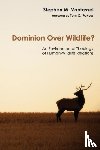 Vantassel, Stephen M - Dominion Over Wildlife?