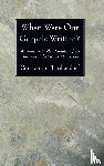 Tischendorf, Constantine - When Were Our Gospels Written?