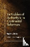 Davies, Rupert E. - Davies, R: Problem of Authority in the Continental Reformers