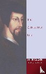 Calvin, John - The Christian Life