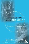 McLuhan, Marshall - Medium and the Light