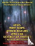 Beckley, Timothy Green - UFOs, Time Slips, Other Realms, And The Science Of Fairies: Another World Awaits Just Beyond The Shadows Of Consciousness