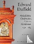 Frishman, Bob - Edward Duffield: Philadelphia Clockmaker, Citizen, Gentleman, 1730-1803
