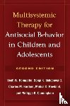 Henggeler, Scott (Department of Psychiatry and Behavioral Sciences (retired), Schoenwald, Sonja (Department of Psychiatry and Behavioral Sciences, Rowland, Melisa (Department of Psychiatry and Behavioral Sciences - Multisystemic Therapy for Antisocial Behavior in Children and Adolescents, Second Edition