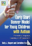 Rogers, Sally J. (University of California, Dawson, Geraldine (Duke University - Early Start Denver Model for Young Children with Autism, First Edition