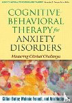 Butler, Gillian (Warneford Hospital, Fennell, Melanie (University of Oxford, Hackmann, Ann (PhD (deceased) - Cognitive-Behavioral Therapy for Anxiety Disorders