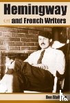 Stoltzfus, Ben - Hemingway and French Writers