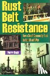 Bush, Perry - Rust Belt Resistance