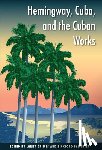  - Hemingway, Cuba and the Cuban Works