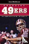 Newhouse, Dave - Founding 49ers: The Dark Days before the Dynasty