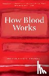 Moore, Ellene Glenn - How Blood Works