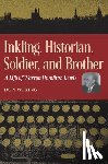 King, Don W. - Inkling, Historian, Soldier, and Brother