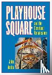 Vacha, John - Playhouse Square and the Cleveland Renaissance