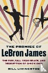 Livingston, Bill - The Promise of LeBron James