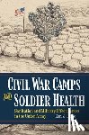 Hess, Earl J. - Civil War Camps and Soldier Health