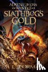 Forman, M. L. - Slathbog's Gold: Volume 1