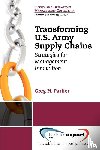 Parlier, Greg H. - Transforming U.S. Army Supply Chains