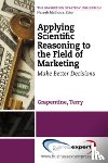 Grapentine, Terry - Applying Scientific Reasoning to the Field of Marketing