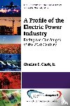 Clark, Charles - A Profile of the Electric Power Industry