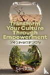 Allen, San - Transform Your Culture Through Empowerment