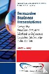 May, Gary - Persuasive Business Presentations